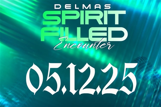 DELMAS SPIRIT FILLED ENCOUNTER